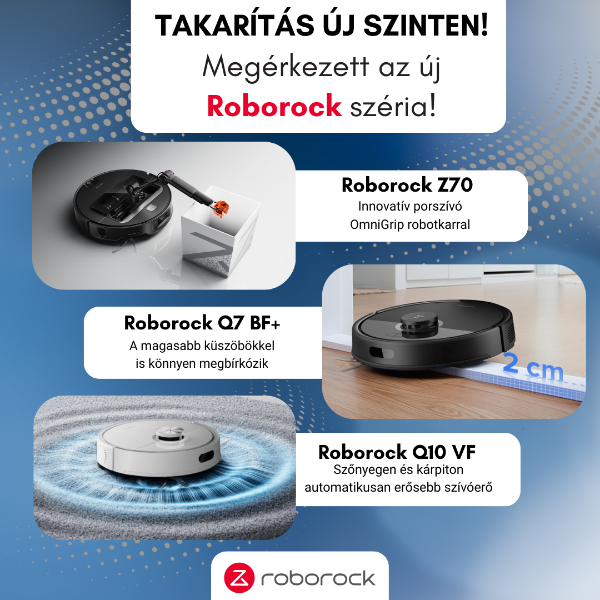 Takarítás új szinten! Megérkezett az új Roborock széria!